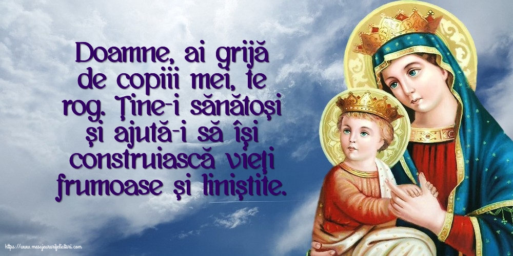 Religioase Doamne, ai grijă de copiii mei, te rog.