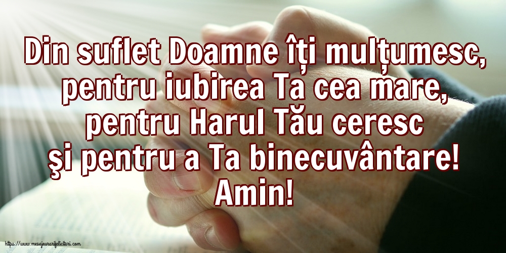 Religioase Amin! Din suflet Doamne îți mulţumesc!