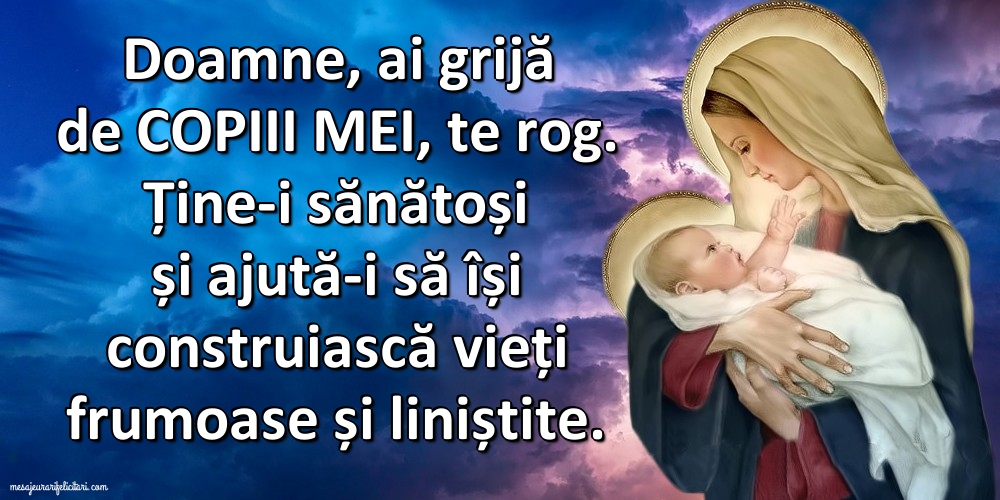 Imagini religioase - Doamne, ai grijă de copiii mei, te rog. - mesajeurarifelicitari.com