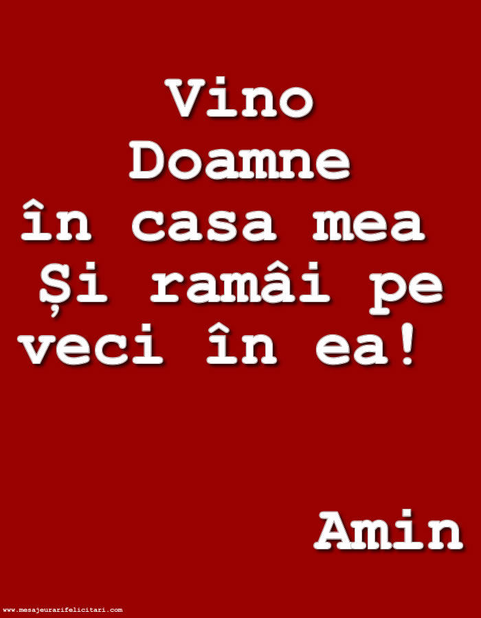 Imagini religioase - Vino Doamne în casa mea - mesajeurarifelicitari.com