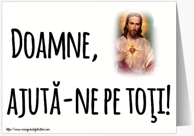 Religioase Doamne, ajută-ne pe toţi!