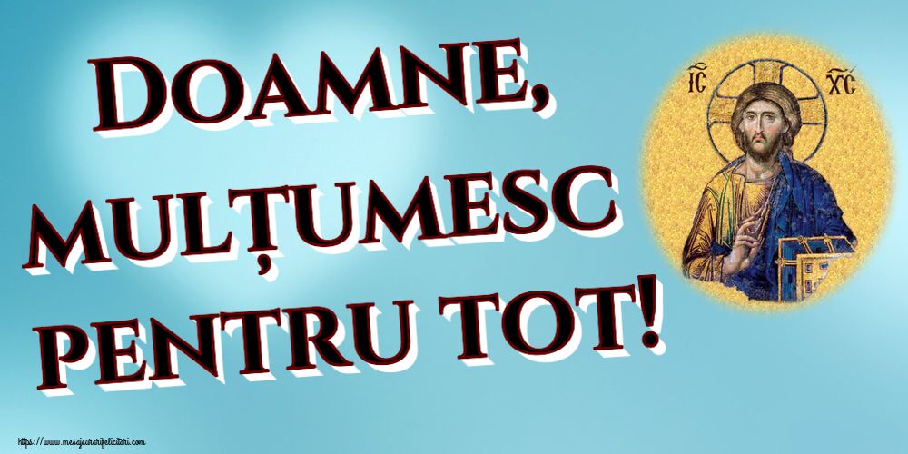 Religioase Doamne, mulțumesc pentru tot!