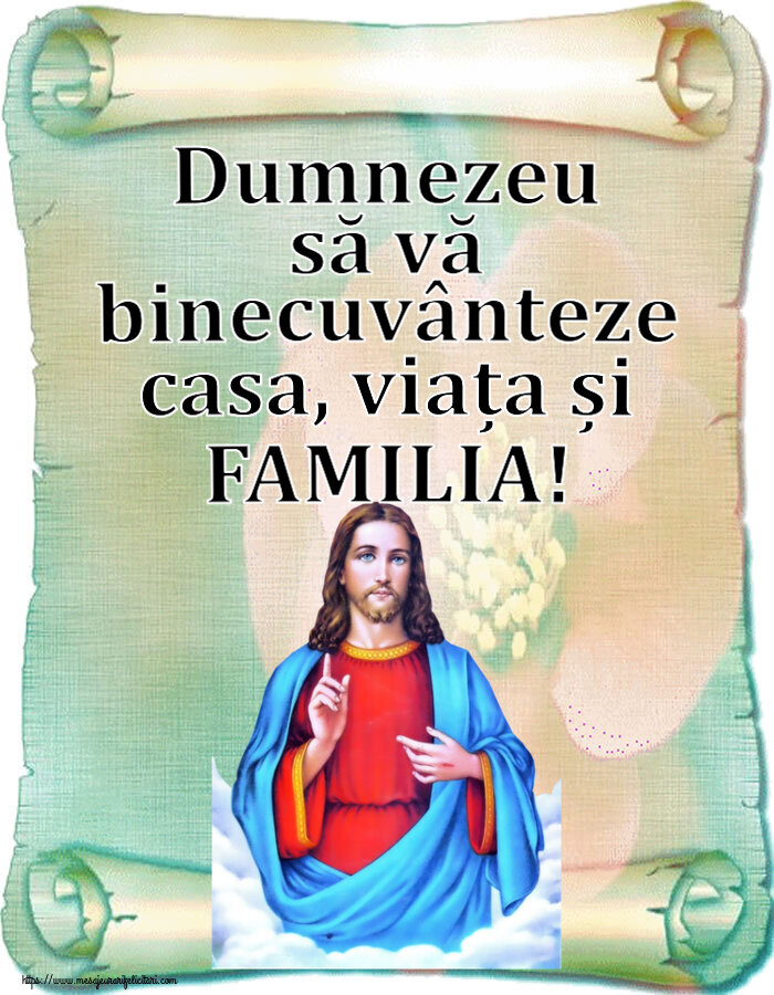 Imagini religioase - ✝️✝️✝️ Dumnezeu să vă binecuvânteze casa, viața și FAMILIA! - mesajeurarifelicitari.com