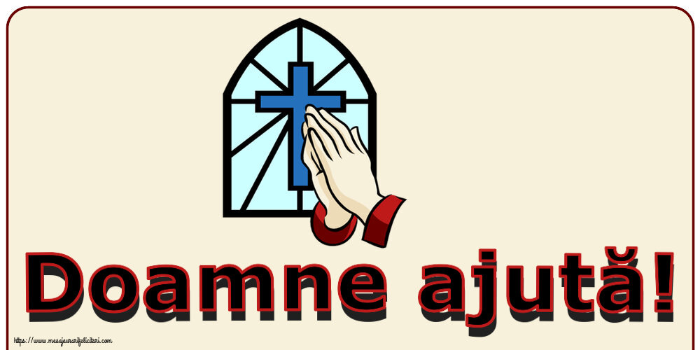 Imagini religioase - ✝️ Doamne ajută! - mesajeurarifelicitari.com