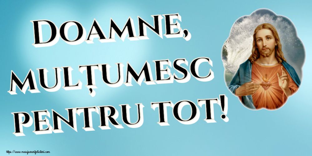 Religioase Doamne, mulțumesc pentru tot!