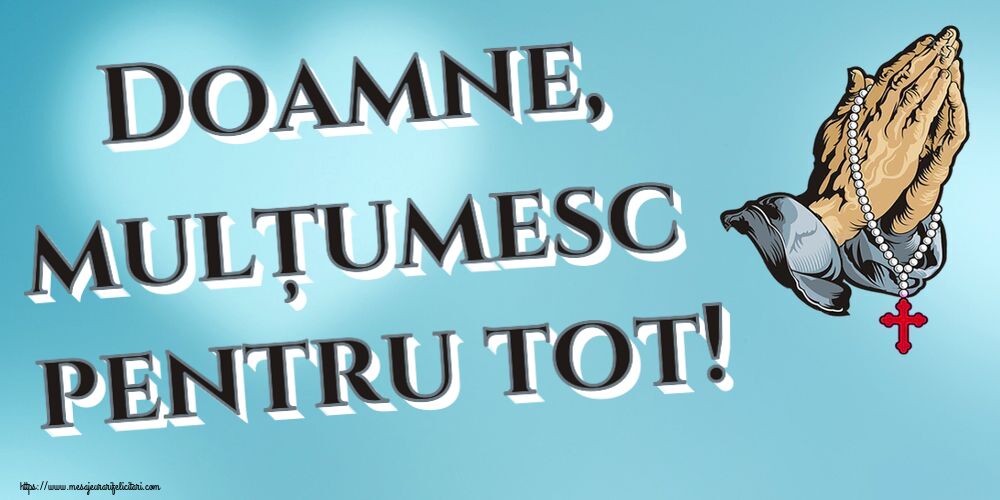 Religioase Doamne, mulțumesc pentru tot!