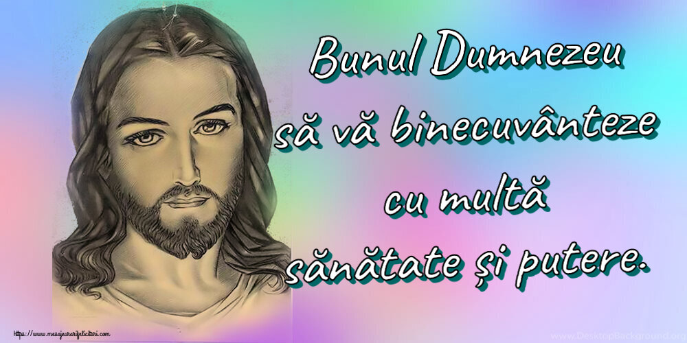 Bunul Dumnezeu să vă binecuvânteze cu multă sănătate și putere.