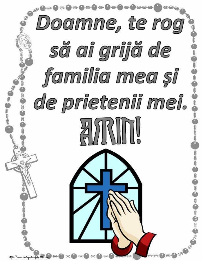 Imagini religioase - ✝️ Doamne, te rog să ai grijă de familia mea și de prietenii mei. Amin! - mesajeurarifelicitari.com