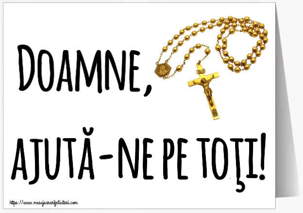 Religioase Doamne, ajută-ne pe toţi!