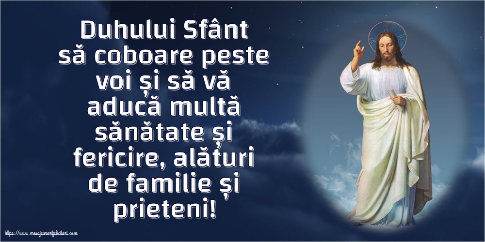 Felicitari de Rusalii - Duhului Sfânt să coboare peste voi... - mesajeurarifelicitari.com
