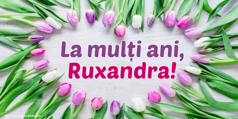La mulți ani, Ruxandra!