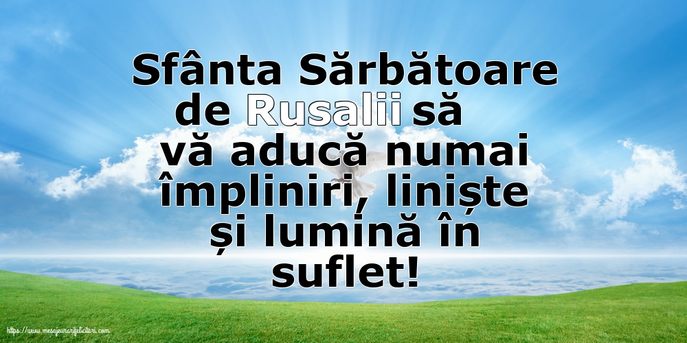 Descarca felicitarea - Felicitari de Rusalii - Sfânta Sărbătoare de Rusalii să vă aducă numai împliniri, liniște și lumină în suflet! - mesajeurarifelicitari.com