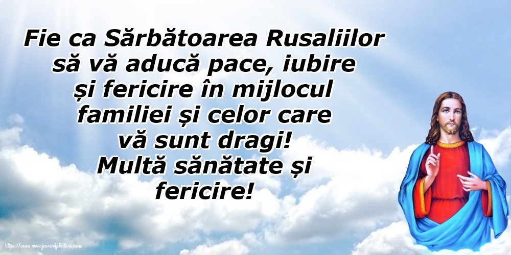 Felicitari de Rusalii - Multă sănătate și fericire! - mesajeurarifelicitari.com