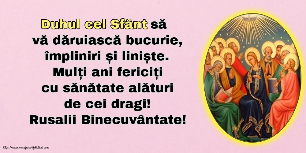 Rusalii Rusalii Binecuvântate!