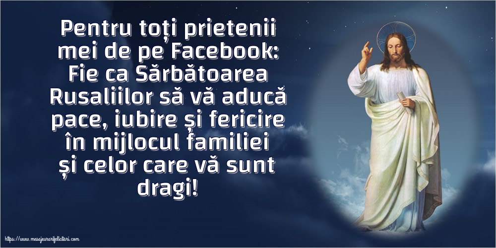 Felicitari de Rusalii - Pentru toți prietenii mei de pe Facebook - mesajeurarifelicitari.com