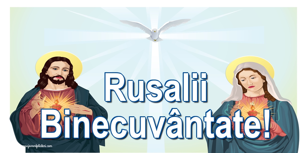 Rusalii Binecuvântate!