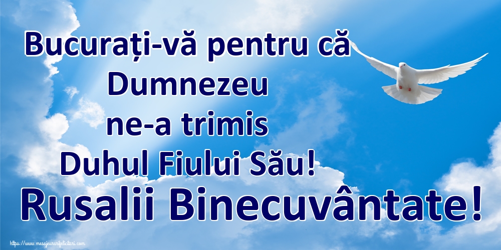 Bucurați-vă pentru că Dumnezeu ne-a trimis Duhul Fiului Său! Rusalii Binecuvântate!