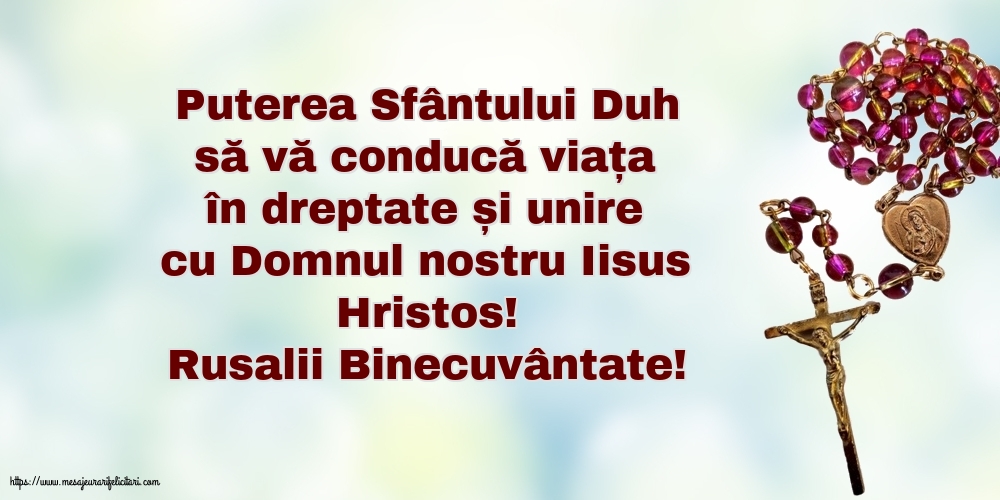 Rusalii Rusalii Binecuvântate!