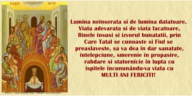 Lumina neinserata si de lumina datatoare, Viata adevarata si de viata facatoare, Binele insusi si izvorul bunatatii, prin Care Tatal se cunoaste si Fiul se preaslaveste, sa va dea in dar sanatate, intelepciune, smerenie in propasire, rabdare si statornici