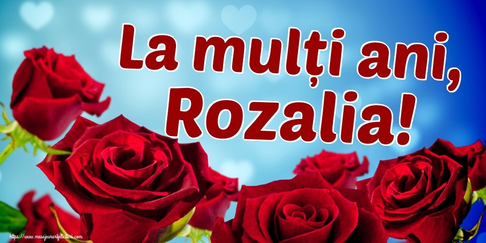 La mulți ani, Rozalia!