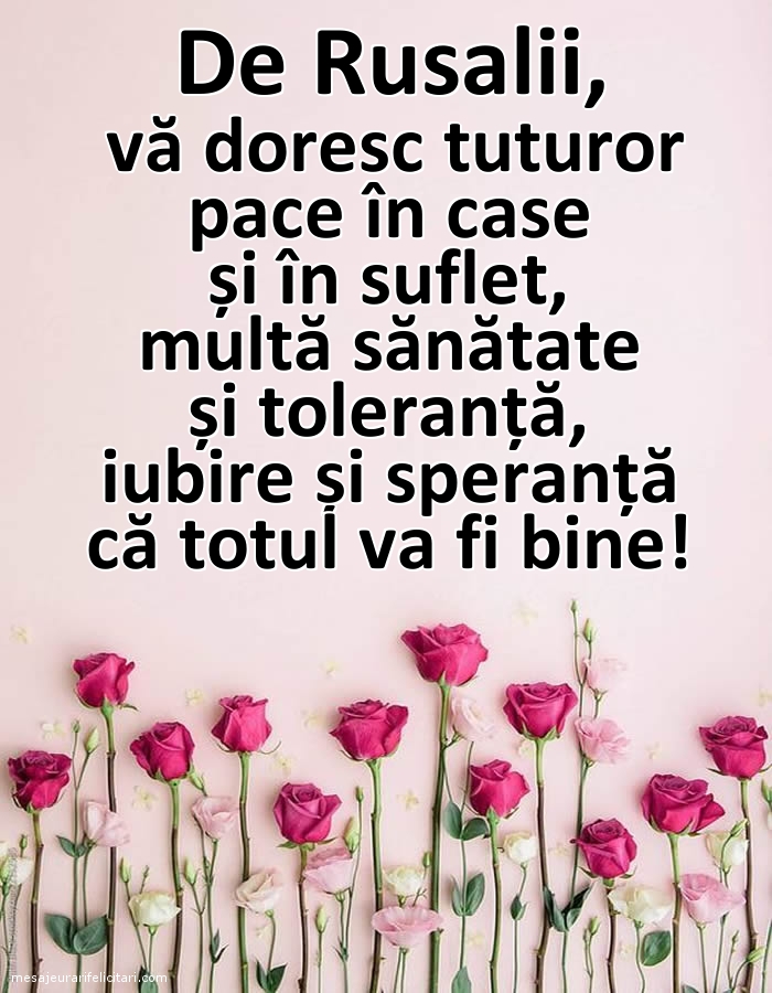 Rusalii De Rusalii, vă doresc tuturor...