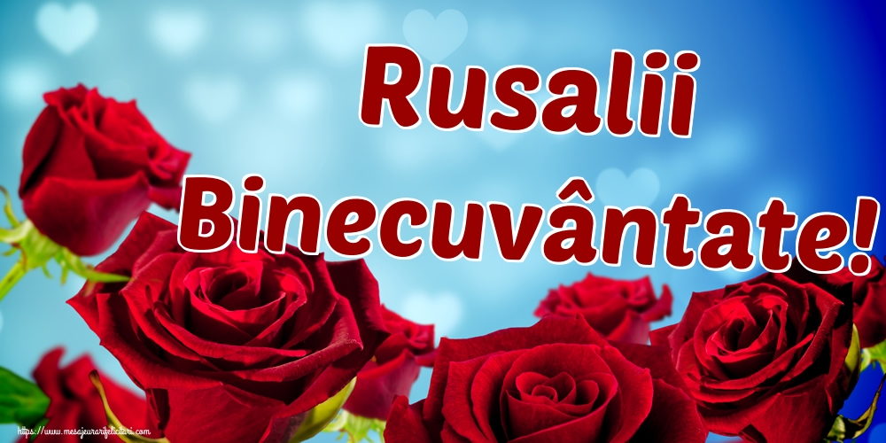 Rusalii Binecuvântate!