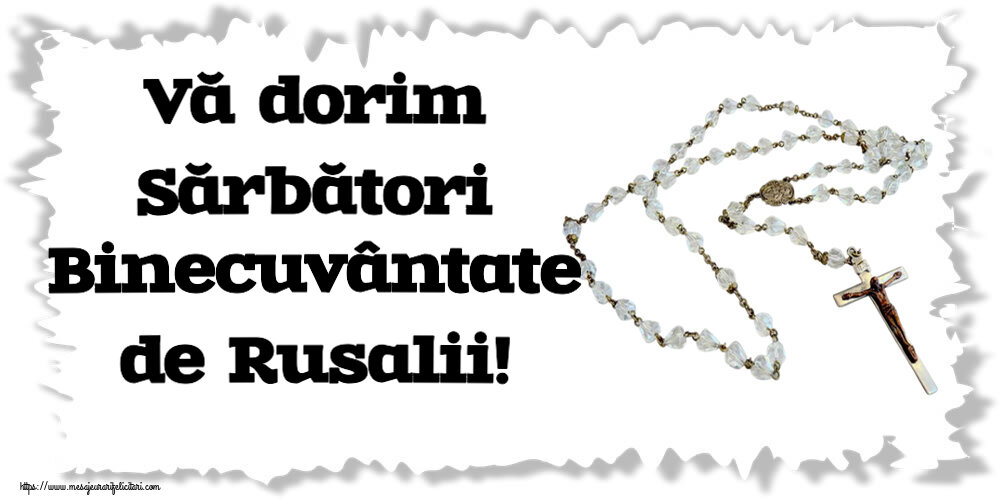 Felicitari de Rusalii - ✝️ Vă dorim Sărbători Binecuvântate de Rusalii! - mesajeurarifelicitari.com