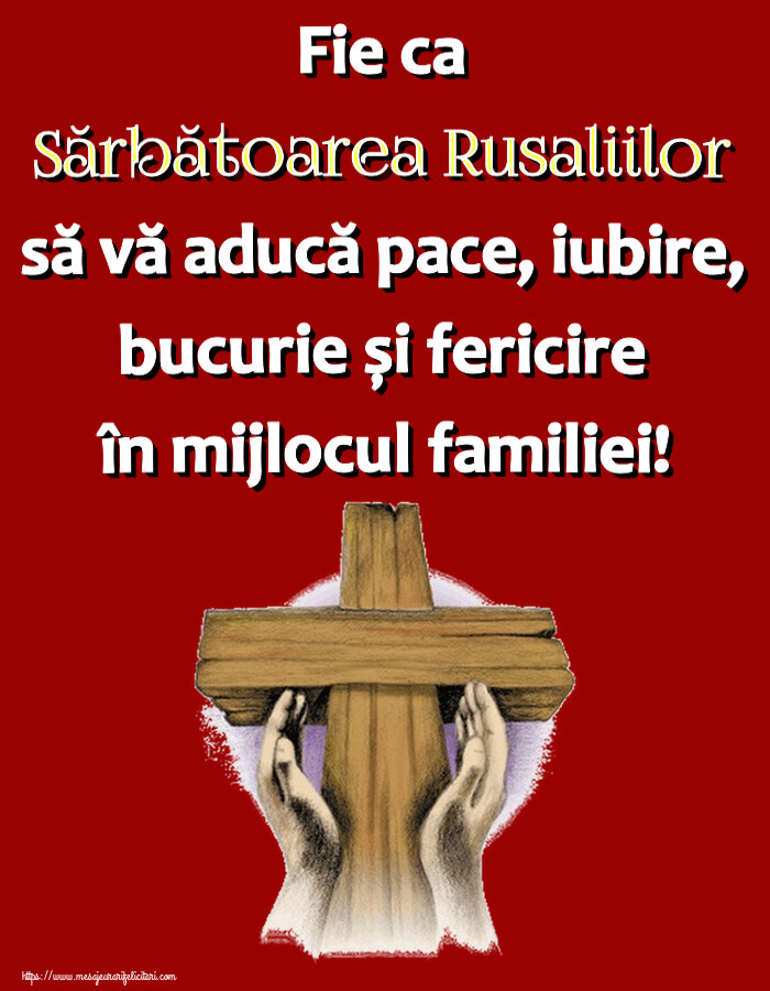 Fie ca Sărbătoarea Rusaliilor să vă aducă pace, iubire, bucurie și fericire în mijlocul familiei!