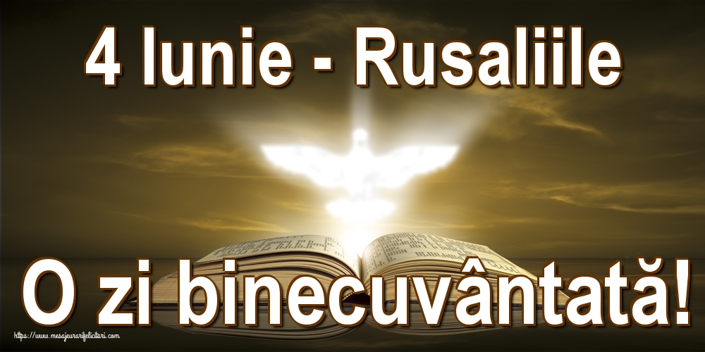 Felicitari de Rusalii - 4 Iunie - Rusaliile O zi binecuvântată! - mesajeurarifelicitari.com