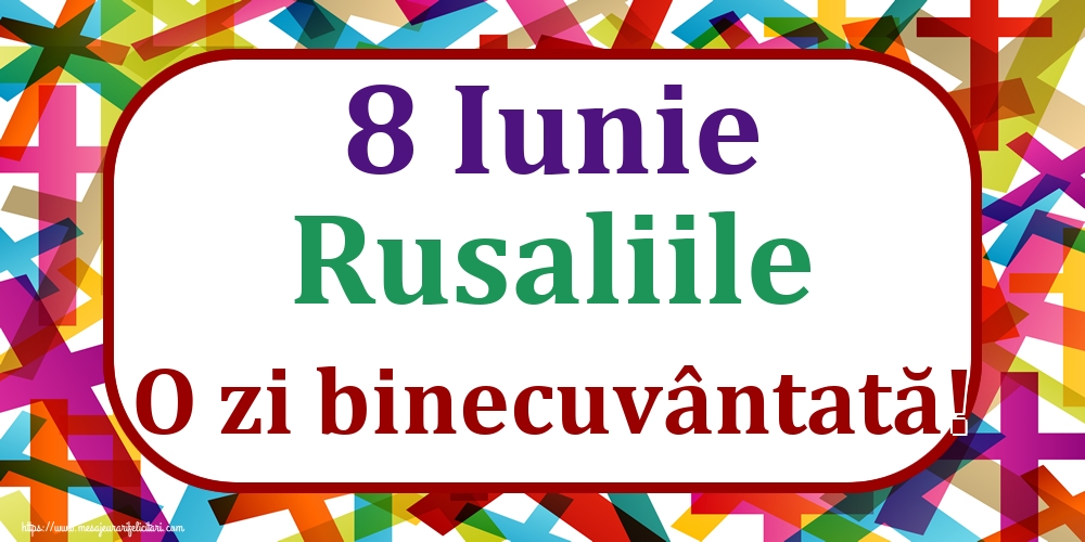 Felicitari de Rusalii - 8 Iunie Rusaliile O zi binecuvântată! - mesajeurarifelicitari.com