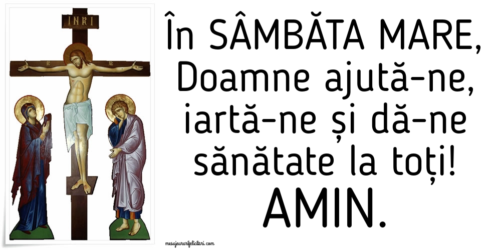 Doamne ajută-ne, iartă-ne și dă-ne sănătate la toți!