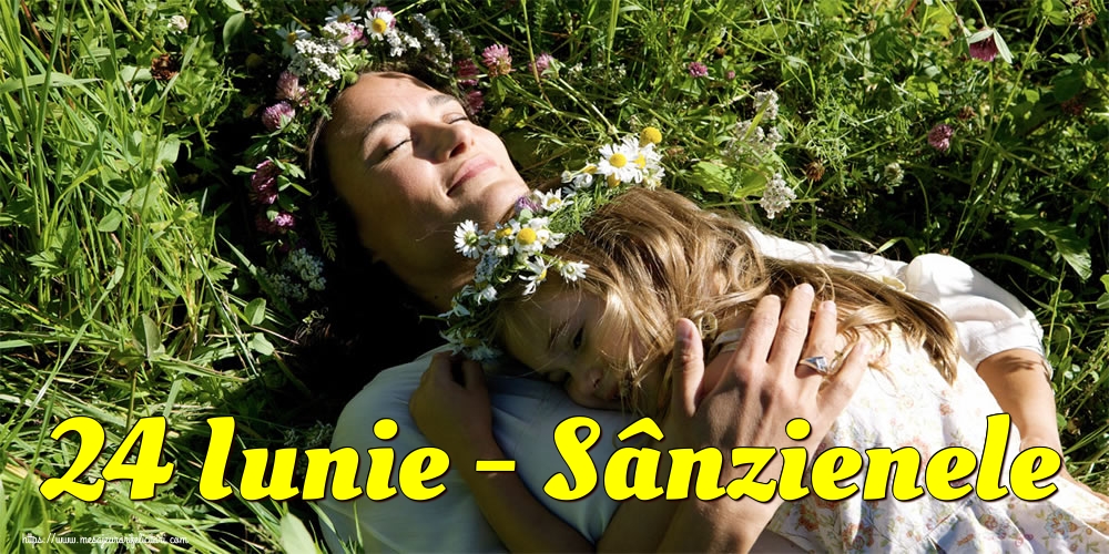 Felicitari de Sanziene - 24 Iunie - Sânzienele