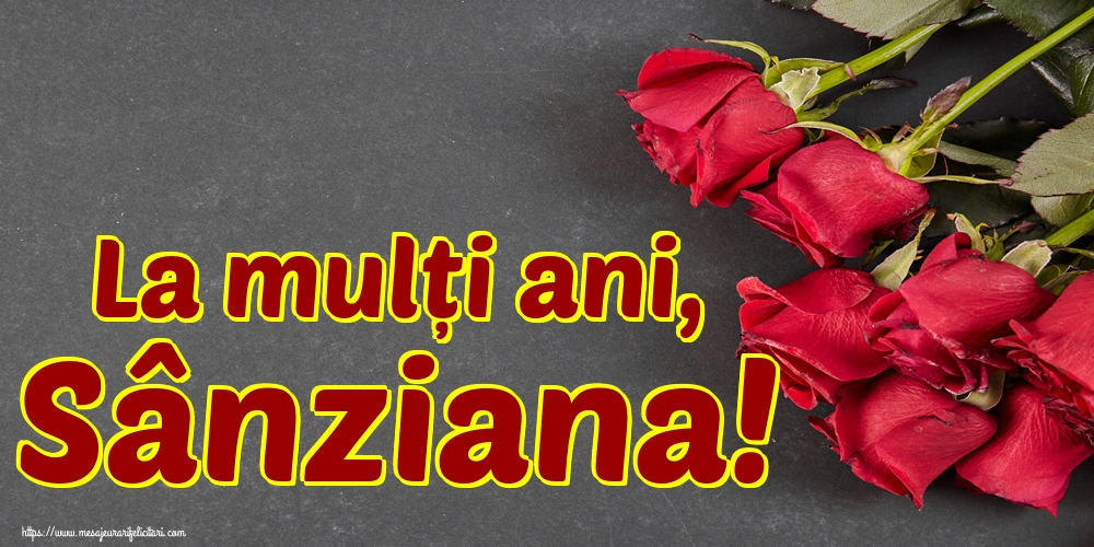 Felicitari de Sanziene - La mulți ani, Sânziana! - mesajeurarifelicitari.com