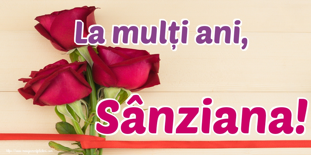 Felicitari de Sanziene - La mulți ani, Sânziana!