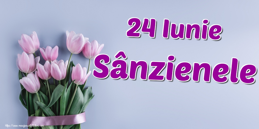 Felicitari de Sanziene - 24 Iunie Sânzienele - mesajeurarifelicitari.com
