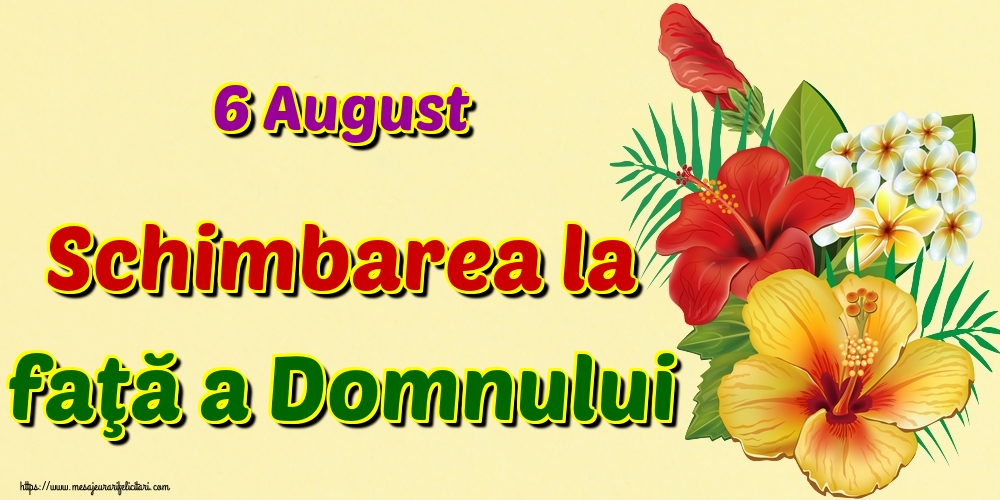 6 August Schimbarea la faţă a Domnului