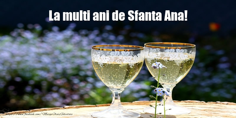 La multi ani de Sfanta Ana!