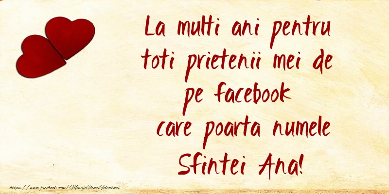 La multi ani pentru toti prietenii mei de pe facebook care poarta numele Sfintei Ana!
