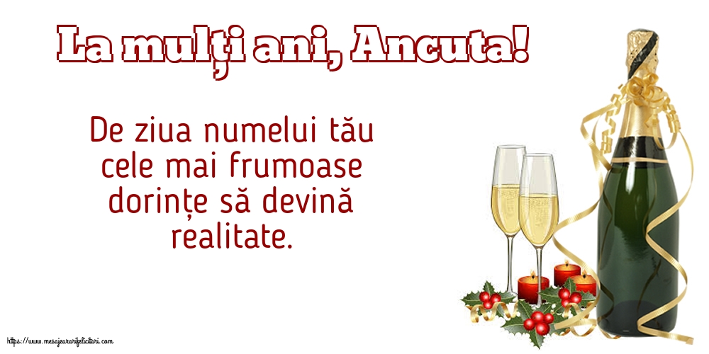 Felicitari de Sfanta Ana cu mesaje - La mulți ani, Ancuta!
