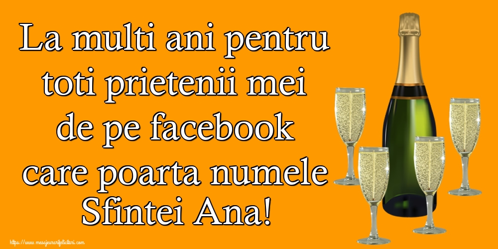 Felicitari de Sfanta Ana - La multi ani pentru toti prietenii mei de pe facebook care poarta numele Sfintei Ana! - mesajeurarifelicitari.com
