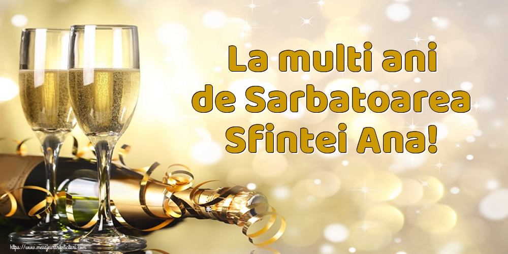 Cele mai apreciate felicitari de Sfanta Ana - La multi ani de Sarbatoarea Sfintei Ana!