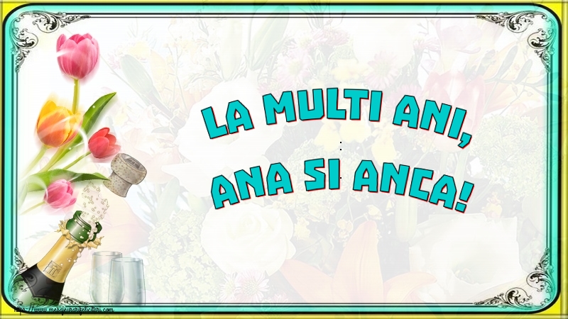 Cele mai apreciate felicitari de Sfanta Ana - La multi ani, Ana si Anca!