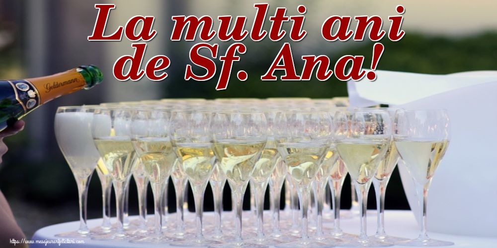 Felicitari de Sfanta Ana cu sampanie - La multi ani de Sf. Ana!