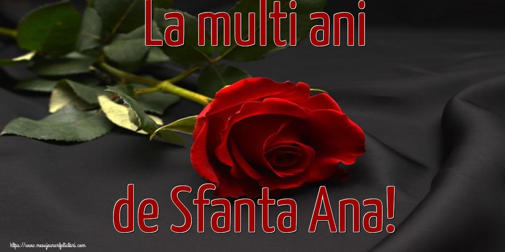 Felicitari de Sfanta Ana - La multi ani de Sfanta Ana! - mesajeurarifelicitari.com