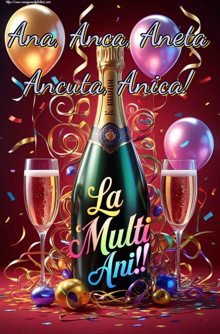 Ana, Anca, Aneta Ancuta, Anica!