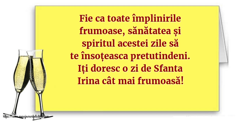 Sfanta Irina Iți doresc o zi de Sfanta Irina cât mai frumoasă!