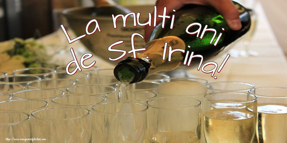 Sfanta Irina La multi ani de Sf. Irina!