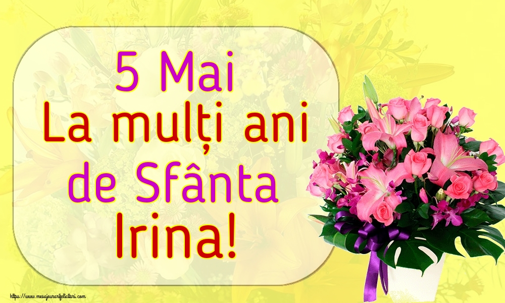 5 Mai La mulți ani de Sfânta Irina!