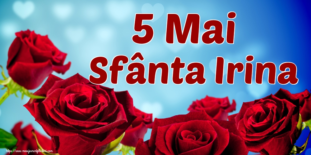 5 Mai Sfânta Irina
