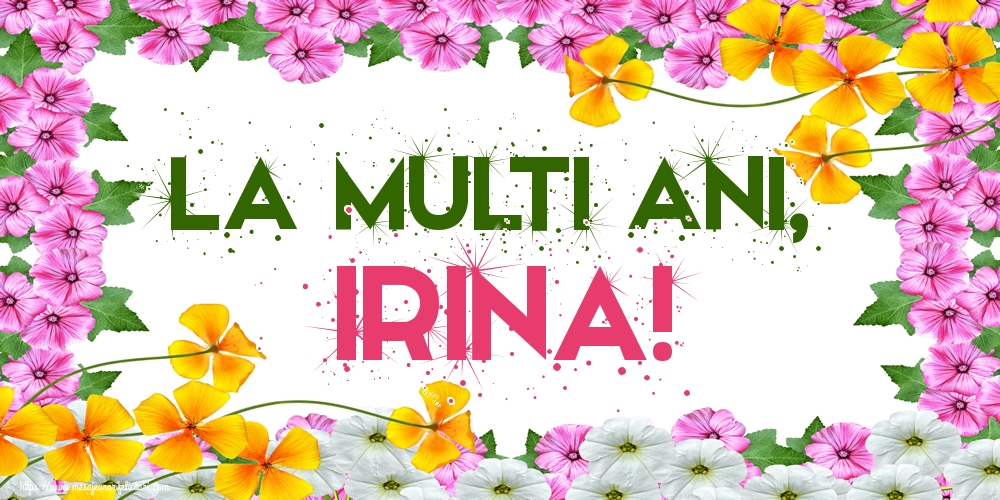 La multi ani, Irina!